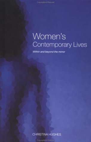 Women's Contemporary Lives: Within and Beyond the Mirror