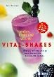 Fr�hlich, farbig und gesund: Vital-Shakes