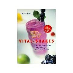 Fr�hlich, farbig und gesund: Vital-Shakes