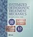 Books : Systemized Orthodontic Treatment Mechanics