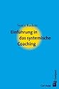 Einf&uuml;hrung in das systemische Coaching
