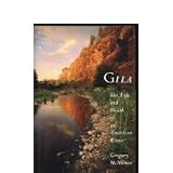 Gila: The Life and Death of an American River