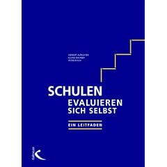 Schulen evaluieren sich selbst. Ein Leitfaden (Broschiert)