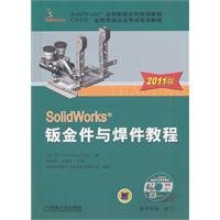 SolidWorks sheet metal parts and weldments tutorial -2011 Edition - (with 1CD)