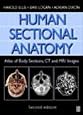 Human Sectional Anatomy: Atlas of Body Sections, CT and MRI Images