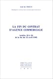 La Fin du contrat d'agence commerciale : articles 18 à 24 de la loi du 13 avril 1995 Image du produit