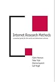 View Book 'Internet Research Methods: A Practical Guide for the Social and Behavioural Sciences (New Technologies for Social Research series)'