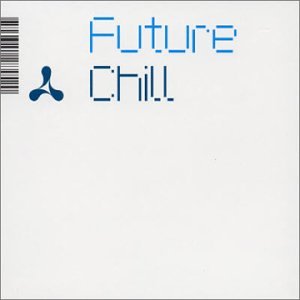 CD-Charts  Search : Future Chill