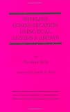 Wireless Communication Using Dual Antenna Arrays (The International Series in Engineering and Computer Science)