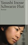 Schwarze Flut: Roman (suhrkamp taschenbuch) - Yasushi Inoue