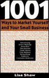 1001 Ways to Market Yourself and Your Small Business