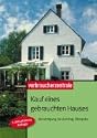 Kauf eines gebrauchten Hauses: Besichtigung, Kaufvertrag, &Uuml;bergabe