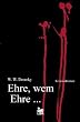 Ehre, wem Ehre �: Kriminalroman