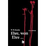 Ehre, wem Ehre �: Kriminalromanvon "W. W. Domsky"