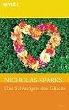 Das Schweigen des Gl&uuml;cks. - Nicholas Sparks, Susanne H&ouml;bel