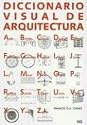 Diccionario Visual de Arquitectura / A Visual Dictionary of Architecture