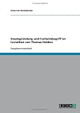 Staatsgr�ndung und Freiheitsbegriff im Leviathan von Thomas Hobbes