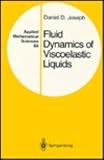 Fluid Dynamics of Viscoelastic Liquids (Applied Mathematical Sciences)