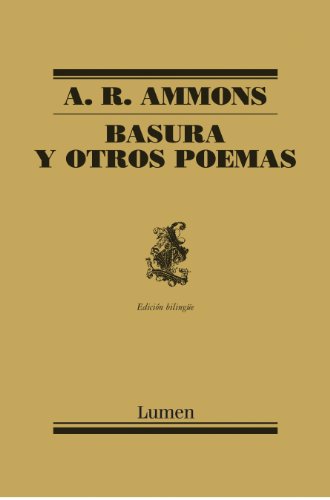 Basura y otros poemas (Spanish Edition), by A.R. Ammons