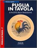 Puglia in tavola. Le ricette della tradizione (Puglia in tasca)