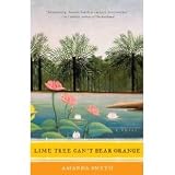 Lime Tree Cant Bear Orange: A Novel (Paperback)