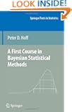 A First Course in Bayesian Statistical Methods (Springer Texts in Statistics)