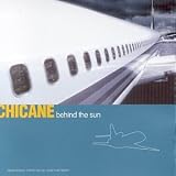 Revue Chicane  / Behind The Sun