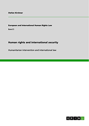 Human rights and international security: Humanitarian intervention and international law (European and International  Human Rights Law)
