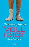 Vollidiot.