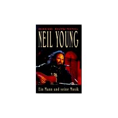Neil Young. Ein Mann und seine Musik.