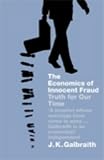 The Economics of Innocent Fraud: Truth for Our Time