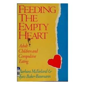 Feeding the Empty Heart: Adult Children and Compulsive Eating