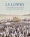 LS Lowry: Conversation Pieces (Chaucer Library of Art)