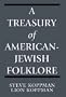 A Treasury of American-Jewish Folklore