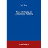 Kundenbindung im Multichannel Retailingvon "Tarik Harter"