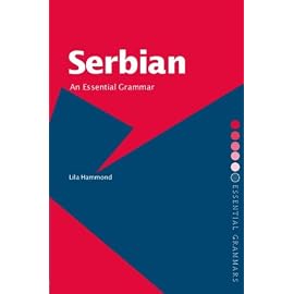 Serbian: An Essential Grammar (Routledge Essential Grammar)