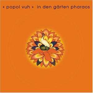 Popol Vuh - In den G&auml;rten Pharaos - Zortam Music