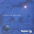 Forever = 1 Day by  Fighting Gravity 
