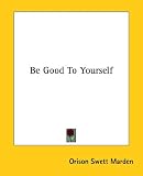 Be Good To Yourself