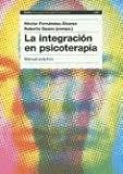 La Integracion en Psicoterapia
 Manual Practico (Paidos Psicologia
 Psiquiatria
 Psicoterapia),
Hector Manuel Fernandez-Alvarez