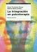 La Integracion en Psicoterapia: Manual Practico (Paidos Psicologia, Psiquiatria, Psicoterapia)