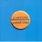 L'Affaire Louis Trio