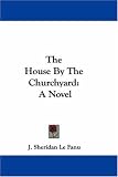 House by the Churchyard (Wordsworth Tales of Mystery and the Supernatural)