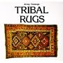 Tribal Rugs: An Introduction to the Weaving of the Tribes of Iran