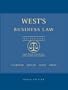 West's Business Law Texts and Cases:  Legal, Ethical, International, and E-Commerce Environment, 9th Edition