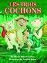 Les Trois Cochons