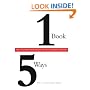 One Book/Five Ways: The Publishing Procedures of Five University Presses