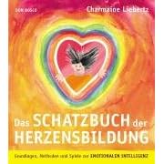 Das Schatzbuch der Herzensbildung: Grundlagen, Methoden und Spiele zur emotionalen Intelligenz