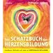 Das Schatzbuch der Herzensbildung: Grundlagen, Methoden und Spiele zur emotionalen Intelligenz