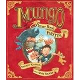 Mungo and the Picture Book Piratesby Timothy Knapman